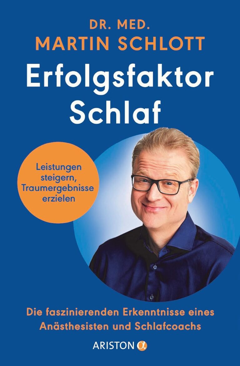Erfolgsfaktor Schlaf – Buch von Dr. Martin Schlott über Schlafoptimierung und Leistungsfähigkeit